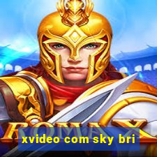 xvideo com sky bri